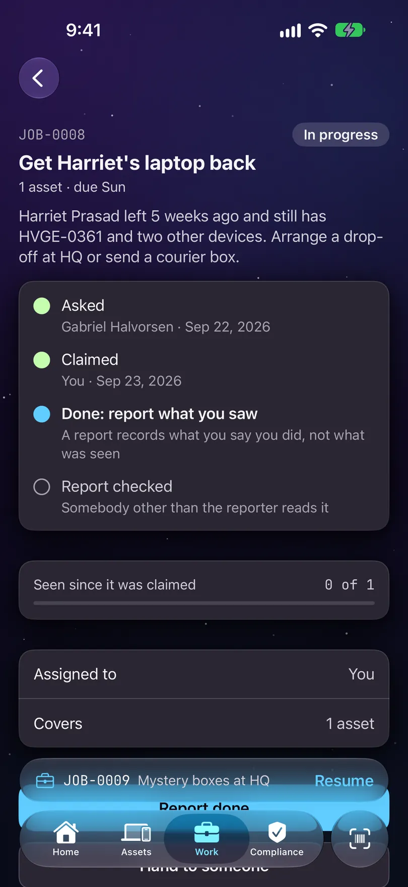 JOB-0008, Get Harriet's laptop back, 1 asset, due Sun, In progress, on iPhone: its four steps reading Asked by Gabriel Halvorsen on Sep 22, 2026, Claimed by you on Sep 23, 2026, Done: report what you saw, and Report checked, then Seen since it was claimed 0 of 1, Assigned to You and Covers 1 asset.